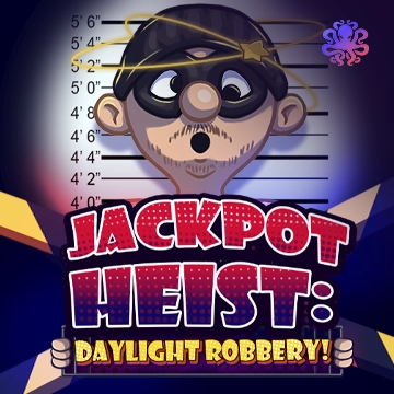 Jackpot Heist: Daylight Robbery! - STAYSLOT168