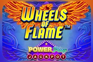 Playtech : Wheels of Flame™ PowerPlay Jackpot - STAYSLOT168