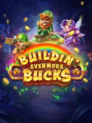 Buildin Even More Bucks - STAYSLOT168