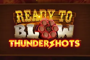 Ready to Blow Thundershots - STAYSLOT168