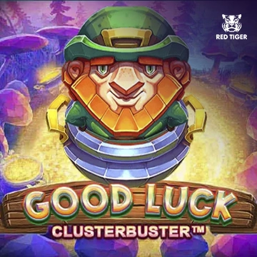Good Luck Clusterbuster - STAYSLOT168