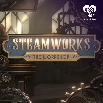 PeterSons : Steamworks - The workshop - STAYSLOT168