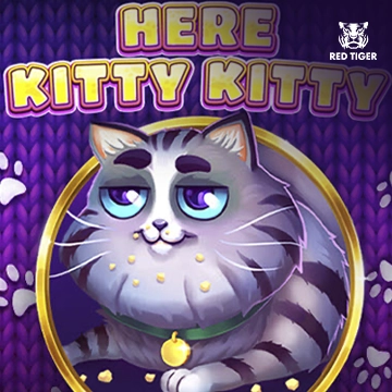 Here Kitty Kitty - STAYSLOT168