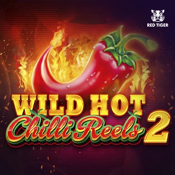 Wild Hot Chilli Reels 2 - STAYSLOT168