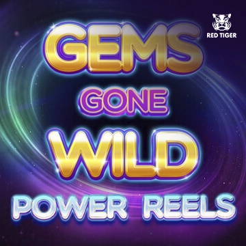 Gems Gone Wild Power Reels - STAYSLOT168