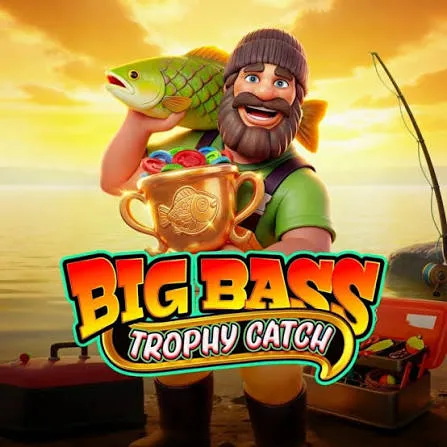 Pragmatic : Big Bass Trophy Catch - STAYSLOT168